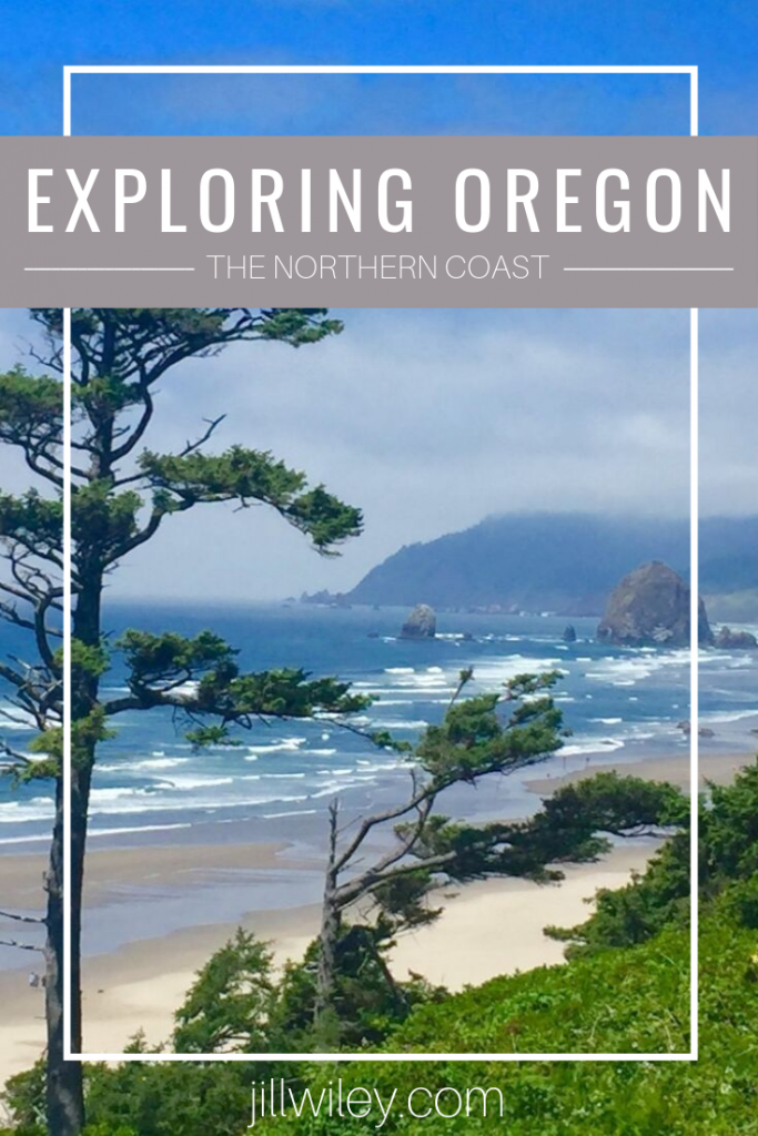 oregon: exploring the northern coast. • Jill Wiley